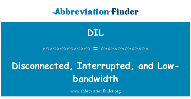 DIL: Afbrudt, afbrudt, og lav-båndbredde