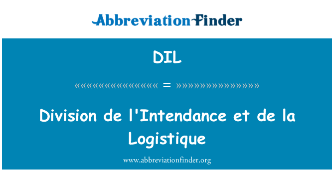 DIL: Division de l'Intendance et de la Logistique