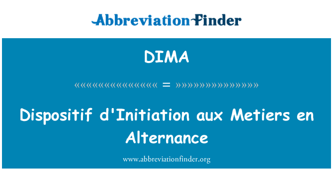 DIMA: Dangosydd d'Initiation Dispositif en Metiers Alternance