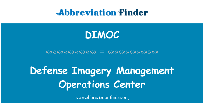 DIMOC: Defense Imagery Management Operations Center