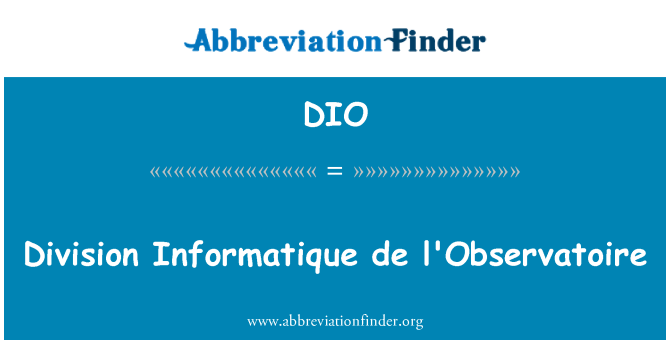 DIO: Divisione Informatique de l'Observatoire