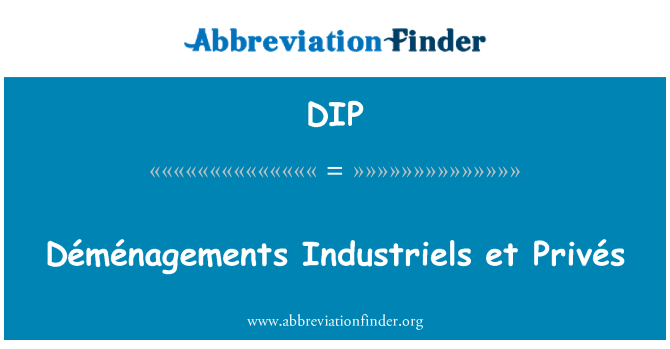 DIP: Déménagements Industriels و Privés