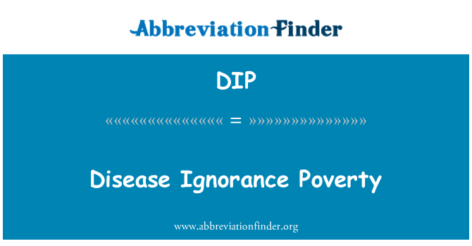 DIP: Pauvreté de l'Ignorance de la maladie