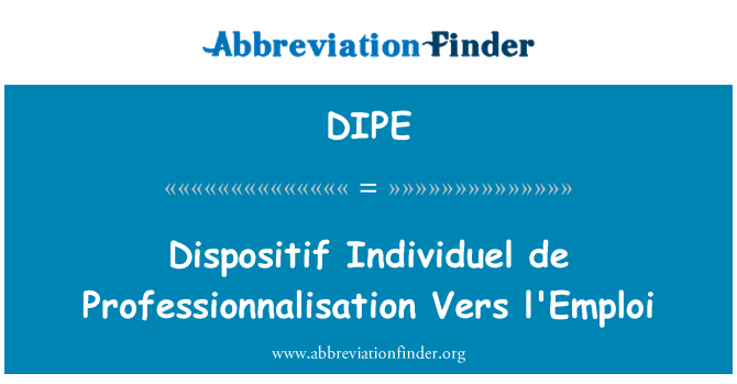 DIPE: Dispositif že de Professionnalisation Vers l'Emploi