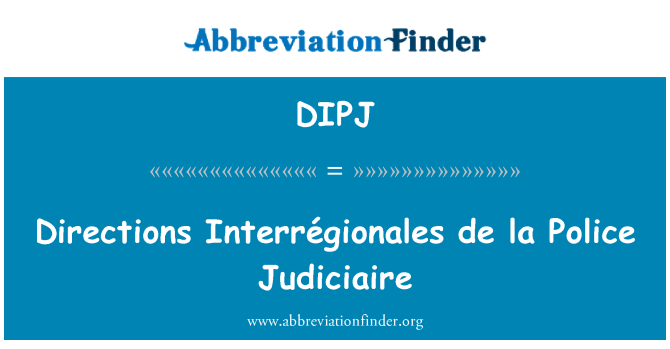 DIPJ: 方向 Interrégionales de la 法警