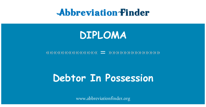 DIPLOMA: Débiteur nan posesyon