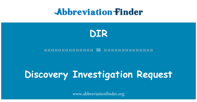 DIR: Discovery undersøgelse anmodning