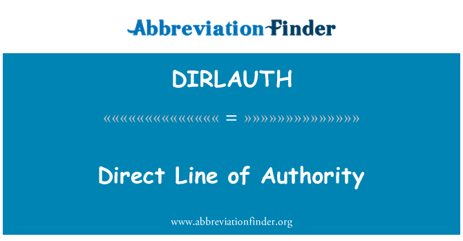 DIRLAUTH: Direct Line of Authority