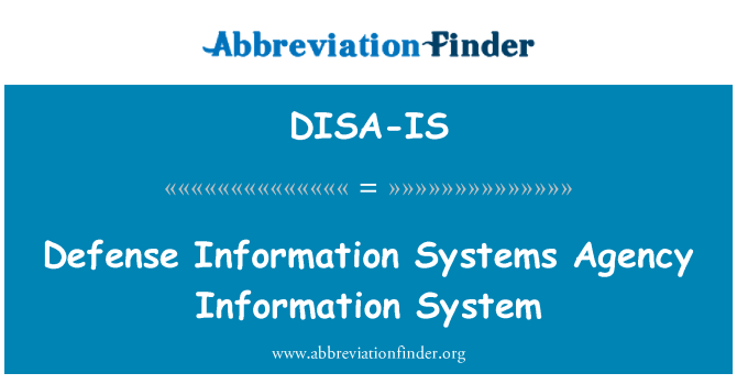 DISA-IS: Defense Information Systems Agency informationssystem