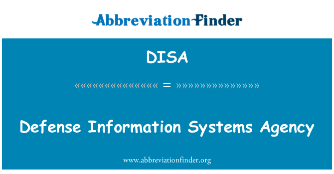 DISA: Defense Information Systems Agency