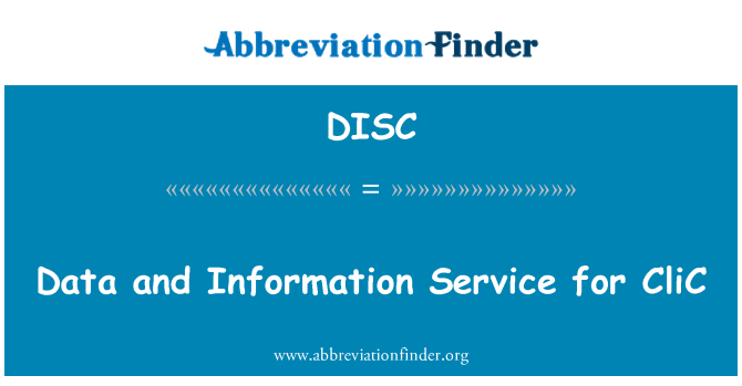 DISC: डेटा और सूचना सेवा के लिए CliC