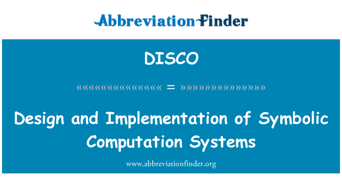 DISCO: Design og implementering af symbolske beregning systemer