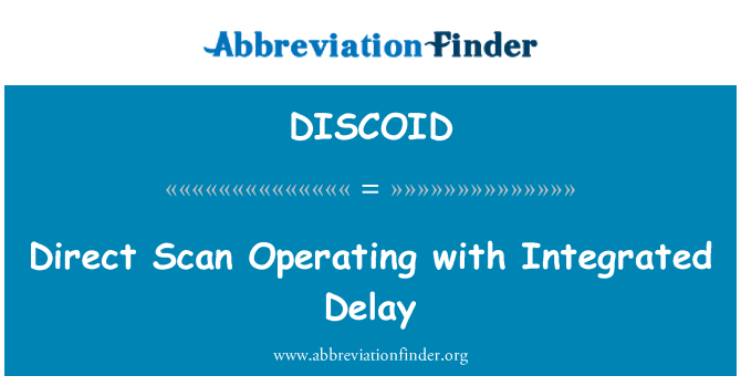 DISCOID: स्कैन के साथ एकीकृत देरी परिचालन प्रत्यक्ष