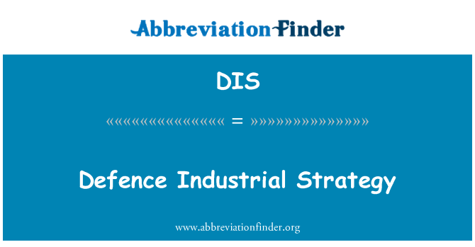 DIS: Strategia industrială a apărării