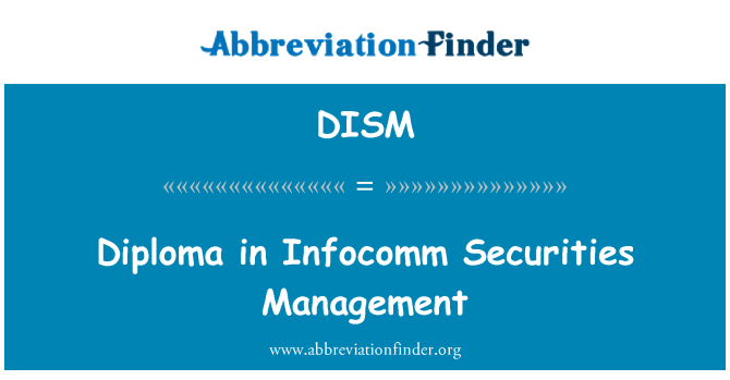 DISM: Diploma in Infocomm Securities Management