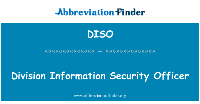 DISO: Division Information Security Officer