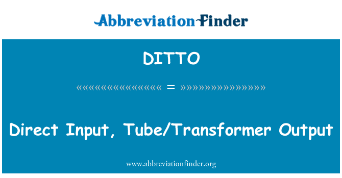 DITTO: Dirèk Entrée, Sortie rive jouk nan vant/Transformer