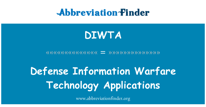 DIWTA: Aplicaţii de tehnologie de apărare informaţii Warfare