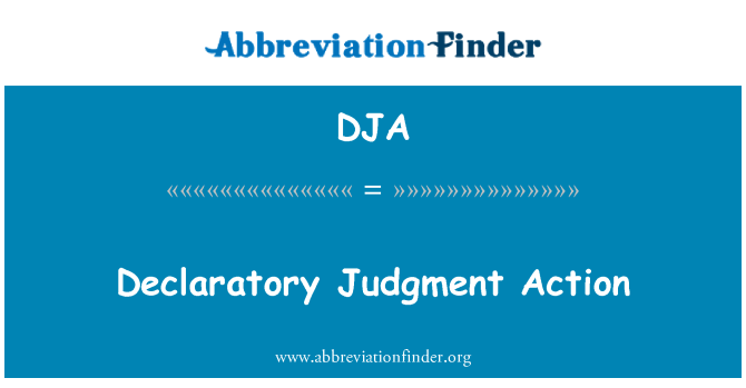 DJA: Declaratory Judgment Action