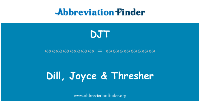 DJT: Dil, Joyce & Thresher