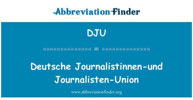 DJU: Deutsche Journalistinnen-und Journalisten unie