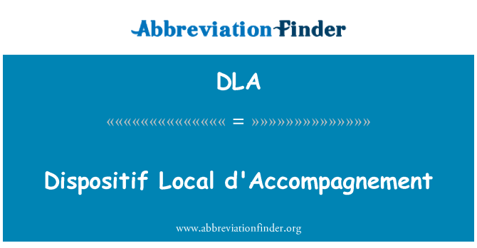 DLA: D'Accompagnement المنطوق المحلي