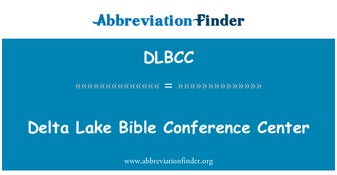 DLBCC: Delta Lake Bible Conference Center