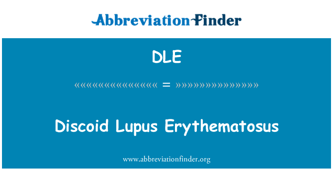 DLE: Discoid Lupus Erythematosus