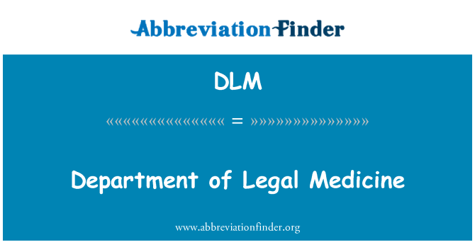 DLM: Department of Legal Medicine