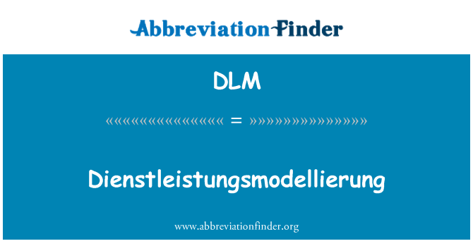 DLM: Dienstleistungsmodellierung