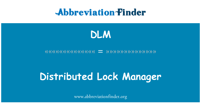 DLM: Distribuite Lock Manager