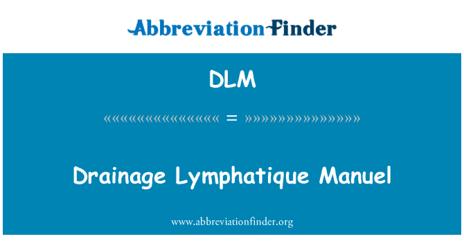 DLM: Kanalizācijas Lymphatique Manuel