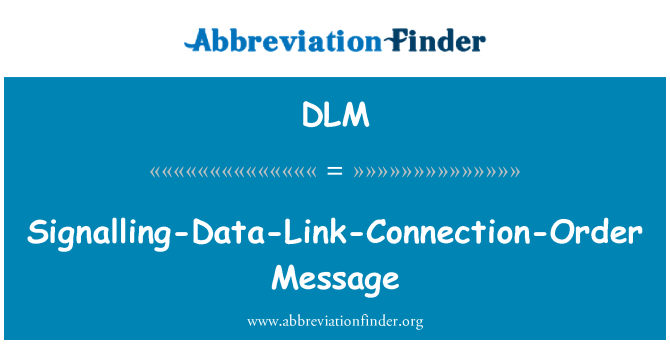 DLM: Signalisierung-Data-Link-Verbindung-Order Message