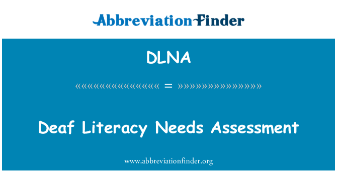 DLNA: Deaf Literacy Needs Assessment