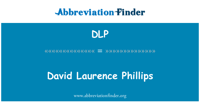 DLP: David Laurence Phillips