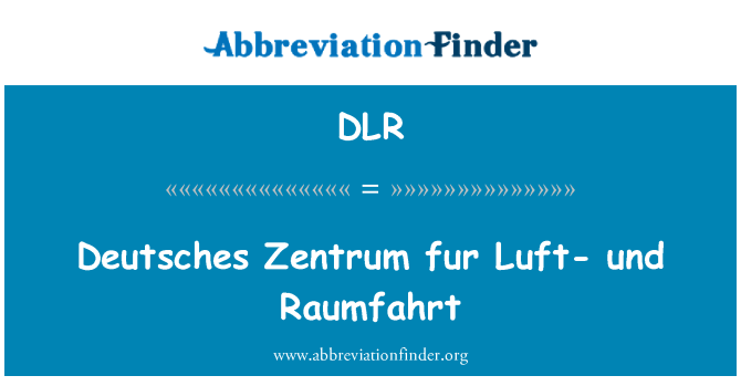 DLR: Deutsches Zentrum kürk Luft-und Raumfahrt