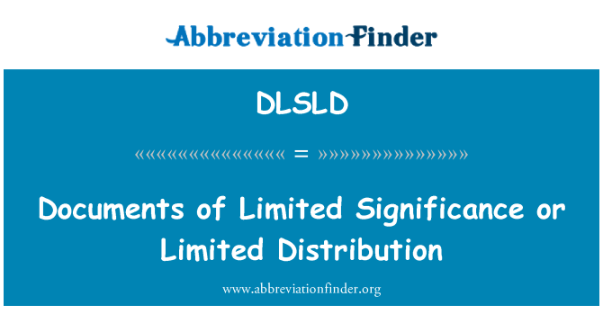 DLSLD: Documents d'une importance limitée ou Distribution limitée