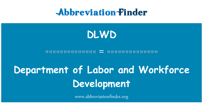 DLWD: Department of Labor and Workforce Development