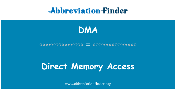 DMA: Direct Memory Access