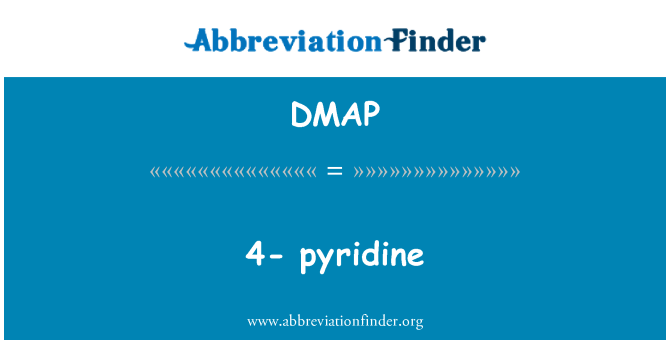 DMAP: 4 - piridină