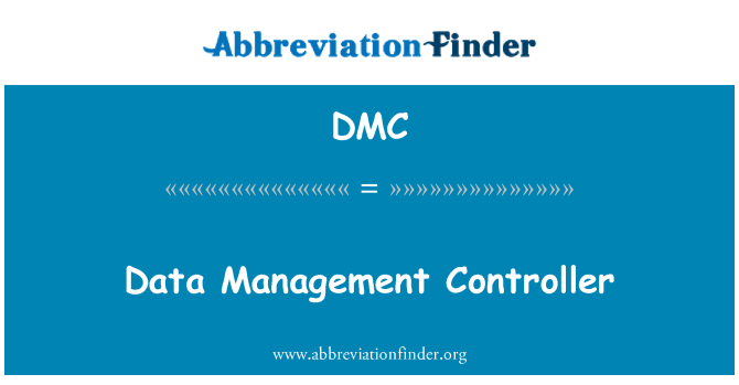 DMC: Data Management Controller