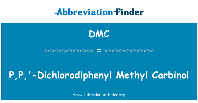 DMC: P,P,'-Dichlorodiphenyl Methyl Carbinol