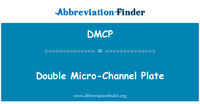 DMCP: Двойна микро канал плоча