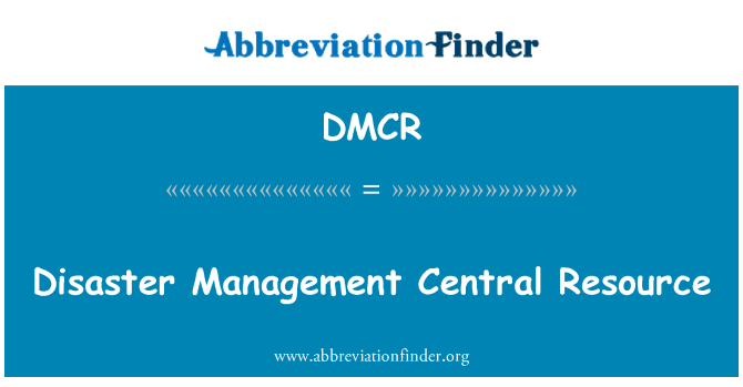 DMCR: Disaster Management Central Resource