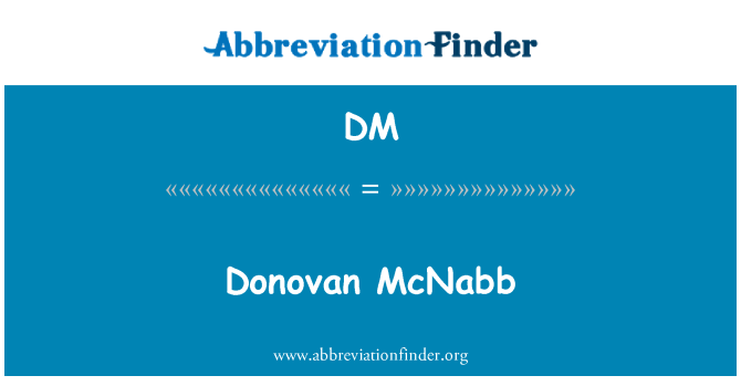 DM: Donovan McNabb