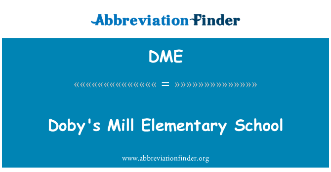 DME: โรงเรียนประถมศึกษาของ Doby โรงสี