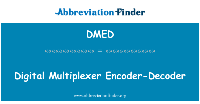 DMED: Multiplexador digital codificador-decodificador