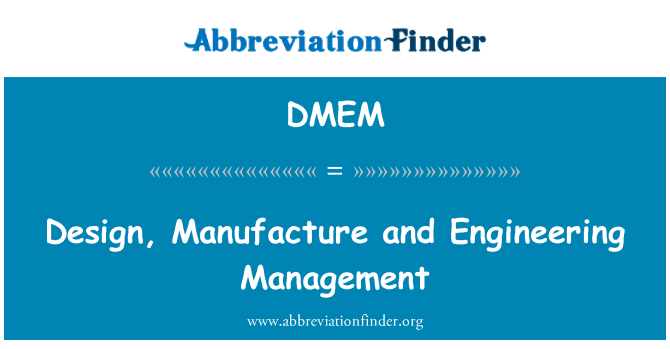 DMEM: Design, Manufacture and Engineering Management