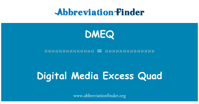 DMEQ: Mídia digital excesso Quad