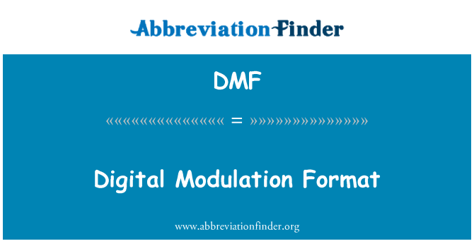 DMF: Formacie cyfrowym modulacji